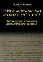 Okładka książki PZPR a sądownictwo w latach 1980-1985