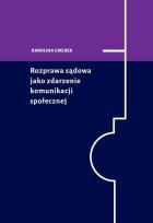 Okładka książki Rozprawa sądowa jako zdarzenie komunikacji społecznej