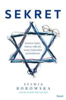 Okładka książki SEKRET HISTORIE POLAKÓW KTÓRZY ODKRYLI ŻYDOWSKIE POCHODZENIE