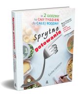 Okładka książki Sprytne gotowanie w 2 godziny na cały tydzień dla całej rodziny
