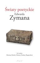 Okładka książki Światy poetyckie Edwarda Zymana