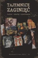 Okładka książki Tajemnice zaginięć Ludzie, skarby, cywilizacje