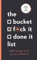 Okładka książki The Bucket, F*ck it, Done it List