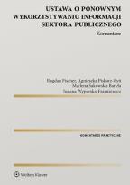 Okładka książki Ustawa o ponownym wykorzystywaniu informacji sektora publicznego. Komentarz
