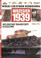 Okładka książki Wielki Leksykon Uzbrojenia Wrzesień 1939 t.175   /K/