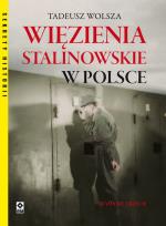 Okładka książki Więzienia stalinowskie w Polsce