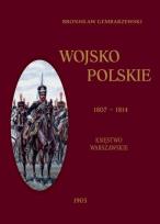 Okładka książki Wojsko Polskie 1807-1814 Tom 1 Księstwo Warszawskie