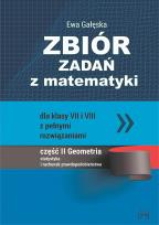 Okładka książki Zbiór zadań z matematyki z pełnymi rozwiązaniami dla klas VII i VIII. Geometria, statystyka i rachun