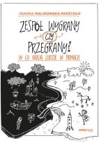 Okładka książki Zespół wygrany czy przegrany? W co grają ludzie w firmach
