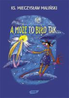 Okładka książki A może to było tak?