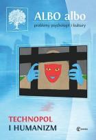 Okładka książki Albo albo. Technopol i humanizm 1/2016