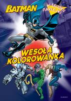 Okładka książki BATMAN KOLOROWANKA DLA BOHATERA WESOŁA KOLOROWANKA Z NAKLEJKAMI