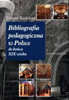 Okładka książki Bibliografia pedagogiczna w Polsce do końca XIX wieku