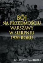 Okładka książki Bój na przedmościu Warszawy w sierpniu 1920 roku