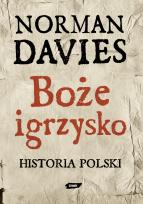 Okładka książki Boże igrzysko. Historia Polski