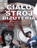 Okładka książki Ciało, strój, biżuteria w kontekście przemian...