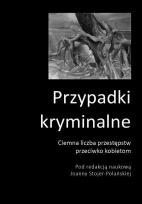 Okładka książki Ciemna liczba przestępstw przeciwko kobietom