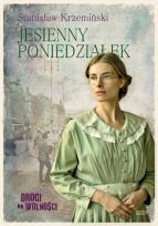 Okładka książki Drogi do wolności. Jesienny poniedziałek (autograf)