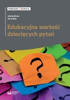 Okładka książki Edukacyjna wartość dziecięcych pytań