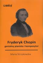 Okładka książki Fryderyk Chopin genialny kompozytor i pianista