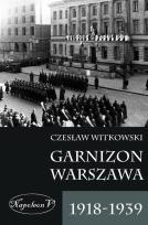 Okładka książki Garnizon Warszawa 1918-1939