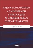 Okładka książki Gmina jako podmiot administracji świadczącej w zakresie usług niematerialnych