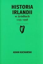 Okładka książki Historia Irlandii w źródłach 1155-1998