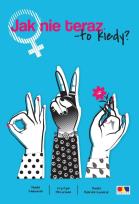 Okładka książki Jak nie teraz - to kiedy?