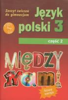 Okładka książki Język Polski GIM 3/2 Między Nami ćw. GWO