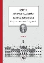 Okładka książki Kajety Korpusu Kadetów Szkoły Rycerskiej Tom 2 Ludzie - wartości - kultura materialna