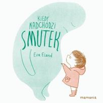 Okładka książki Kiedy nadchodzi smutek