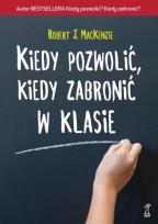 Okładka książki Kiedy pozwolić kiedy zabronić w klasie