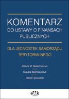 Okładka książki Komentarz do ustawy o finansach publicznych dla jednostek samorządu terytorialnego