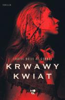 Okładka książki Krwawy kwiat Trylogia oporu Tom 1