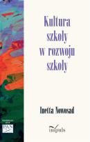 Okładka książki Kultura szkoły w rozwoju szkoły