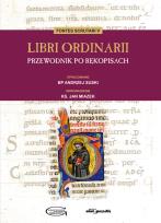 Okładka książki Libri Ordinarii Przewodnik po rękopisach