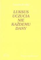 Okładka książki Luksus uczucia nie każdemu dany