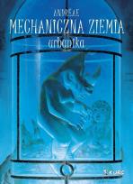 Okładka książki Mechaniczna ziemia Tom 3 Urbanika