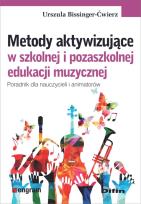 Okładka książki Metody aktywizujące w szkolnej i pozaszkolnej edukacji muzycznej