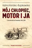 Okładka książki MÓJ CHŁOPIEC MOTOR I JA Z DRUSKIENNIK DO SZANGHAJU 1934-1936