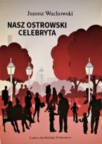 Okładka książki Nasz ostrowski celebryta