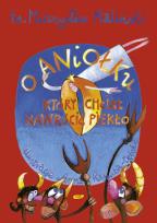 Okładka książki O aniołku, który chciał nawrócić piekło