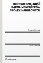 Okładka książki Odpowiedzialność karna menedżerów spółek handlowych