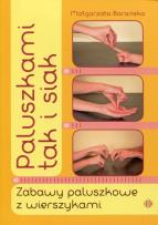 Okładka książki Paluszkami tak i siak. Zabawy paluszkowe z ...