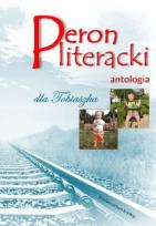 Okładka książki Peron literacki dla Tobiaszka Antologia / Krywaj