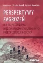 Okładka książki Perspektywy zagrożeń dla bezpieczeństwa międzynarodowego kreowanych przez Federację Rosyjską