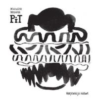 Okładka książki PiT - we wnętrzu sensu i bezsensu pojąć...