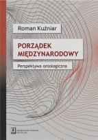Okładka książki Porządek międzynarodowy. Perspektywa ontologiczna