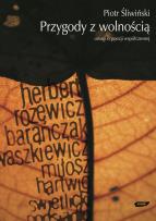 Okładka książki Przygody z wolnością. Uwagi o poezji współczesnej