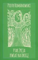 Okładka książki Ptak życia kwiat na drogę